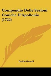 Cover image for Compendio Delle Sezioni Coniche D'Apollonio (1722)