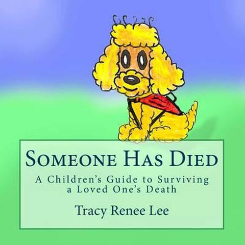 Cover image for Someone Has Died: A Children's Guide to Surviving a Loved One's Death