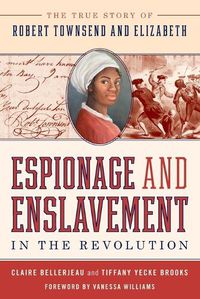 Cover image for Espionage and Enslavement in the Revolution