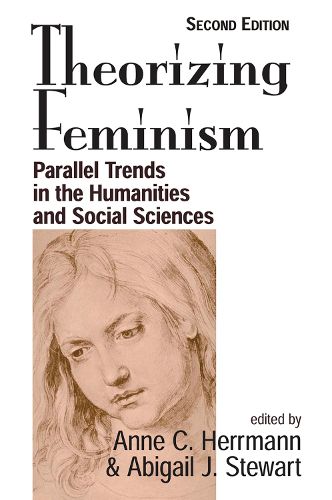 Cover image for Theorizing Feminism: Parallel Trends In The Humanities And Social Sciences, Second Edition