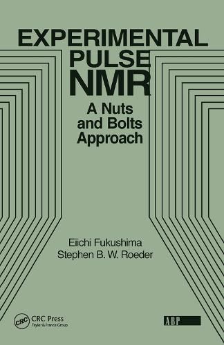Cover image for Experimental Pulse NMR: A Nuts and Bolts Approach