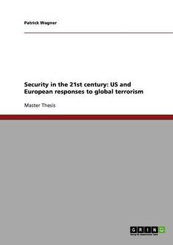 Cover image for Security in the 21st century: US and European responses to global terrorism