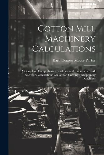 Cover image for Cotton Mill Machinery Calculations