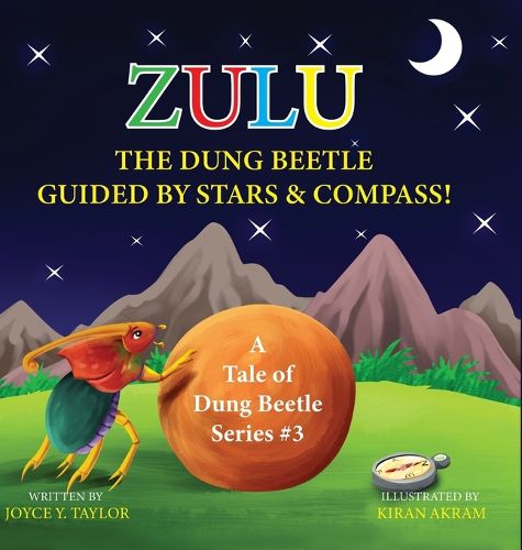 Cover image for Zulu The Dung Beetle Guided By Stars and Compass