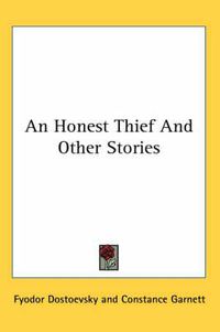 Cover image for An Honest Thief and Other Stories