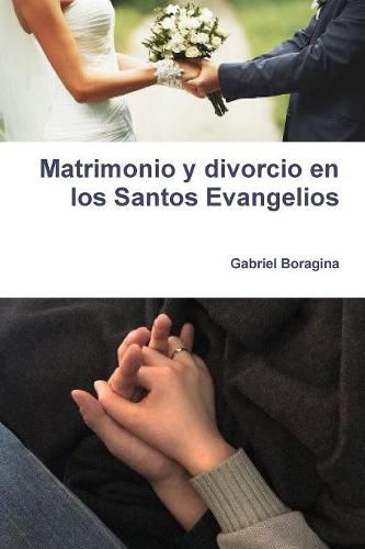 Cover image for Matrimonio y divorcio en los Santos Evangelios