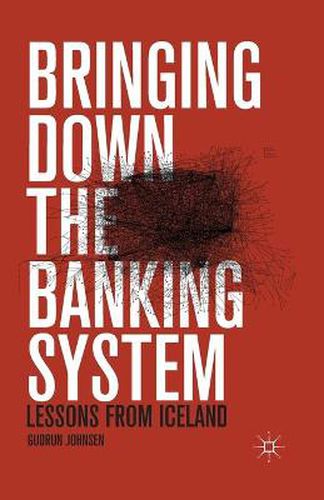 Cover image for Bringing Down the Banking System: Lessons from Iceland