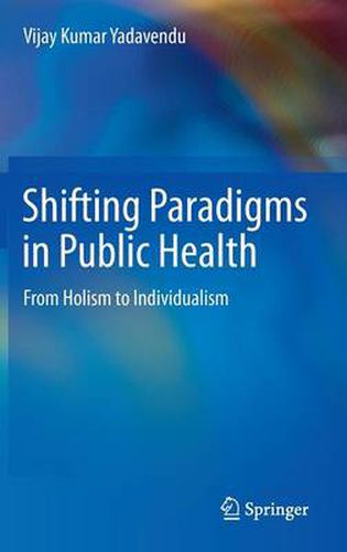 Cover image for Shifting Paradigms in Public Health: From Holism to Individualism