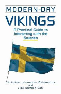 Cover image for Modern-Day Vikings: A Pracical Guide to Interacting with the Swedes