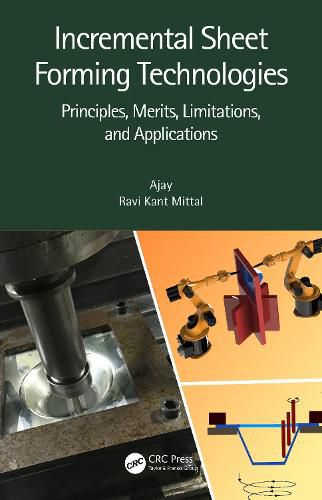 Cover image for Incremental Sheet Forming Technologies: Principles, Merits, Limitations and Applications