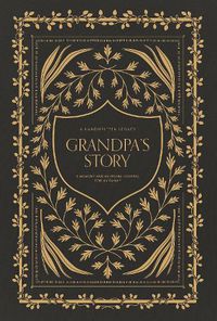 Cover image for Grandpa's Story: A Memory and Keepsake Journal for My Family