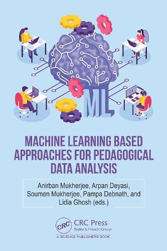Cover image for Machine Learning based Approaches for Pedagogical Data Analysis
