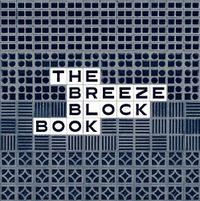 Cover image for The Breeze Block Book