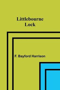 Cover image for Littlebourne Lock