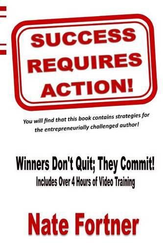 Cover image for Success Requires Action: Strategies For The Entrepreneurial Challenged Author