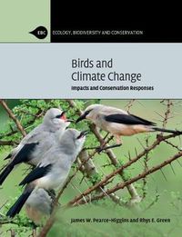 Cover image for Birds and Climate Change: Impacts and Conservation Responses