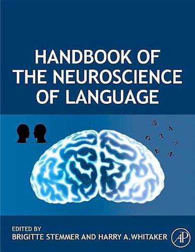 Cover image for Handbook of the Neuroscience of Language