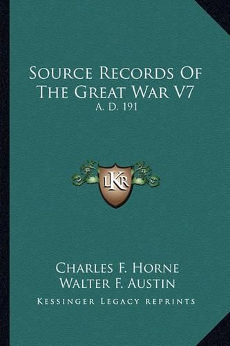 Source Records of the Great War V7: A. D. 191