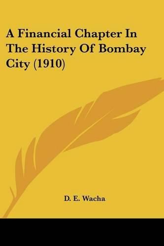 A Financial Chapter in the History of Bombay City (1910)