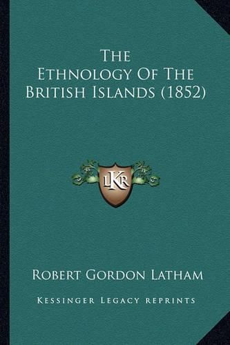 Cover image for The Ethnology of the British Islands (1852)