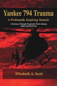 Cover image for Yankee 794 Trauma, a Profoundly Inspiring Memoir