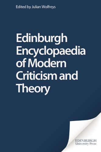 Cover image for The Edinburgh Encyclopedia of Modern Criticism and Theory