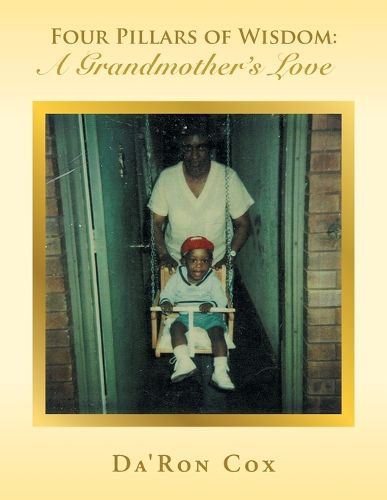 Cover image for Four Pillars of Wisdom A Grandmother's Love