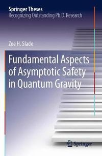 Cover image for Fundamental Aspects of Asymptotic Safety in Quantum Gravity