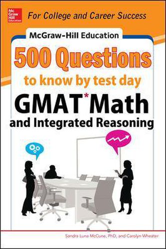 Cover image for McGraw-Hill Education 500 GMAT Math and Integrated Reasoning Questions to Know by Test Day