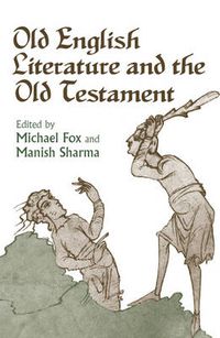 Cover image for Old English Literature and the Old Testament