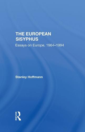 Cover image for The European Sisyphus: Essays on Europe, 1964-1994