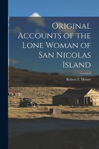 Cover image for Original Accounts of the Lone Woman of San Nicolas Island