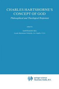 Cover image for Charles Hartshorne's Concept of God: Philosophical and Theological Responses