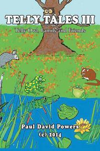 Cover image for Telly Tales III: Telly Owl, Family and Friends