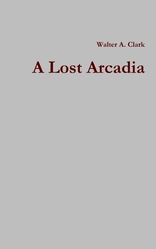 A Lost Arcadia