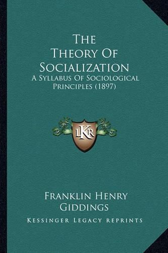 The Theory of Socialization: A Syllabus of Sociological Principles (1897)