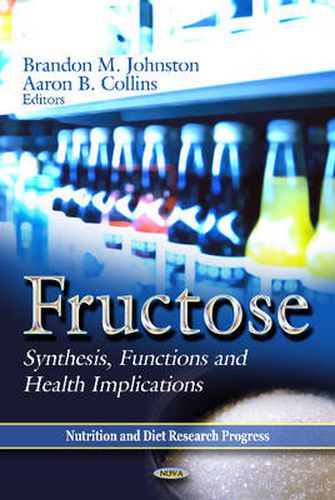 Cover image for Fructose: Synthesis, Functions & Health Implications