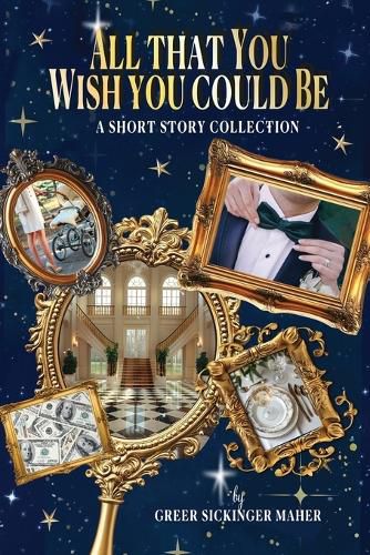 Cover image for All That You Wish You Could Be