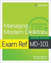 Cover image for Exam Ref MD-101 Managing Modern Desktops