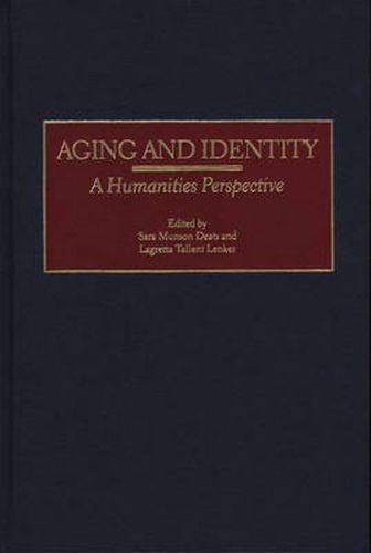 Cover image for Aging and Identity: A Humanities Perspective