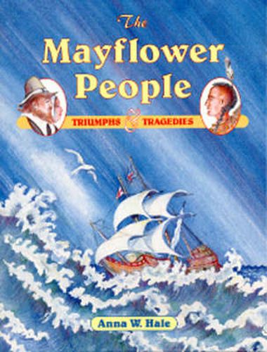 Cover image for The Mayflower People: Triumphs & Tragedies