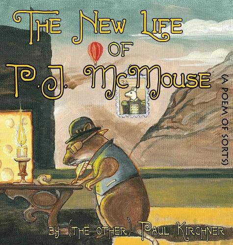 Cover image for The New Life of PJ McMouse: (A Poem of Sorts)