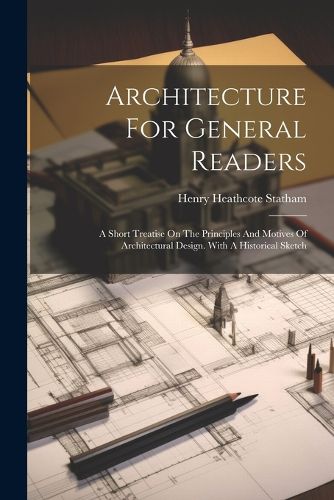 Cover image for Architecture For General Readers