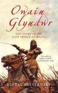 Cover image for Owain Glyndwr: The Story of the Last Prince of Wales