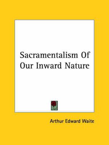 Cover image for Sacramentalism of Our Inward Nature