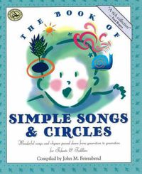 Cover image for The Book of Simple Songs and Circles: First Steps in Music for Infants and Toddlers