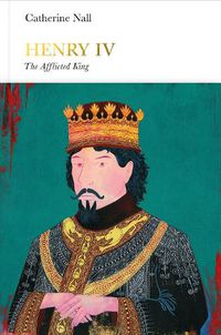 Cover image for Henry IV (Penguin Monarchs): The Afflicted King