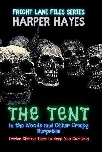 Cover image for The Tent in the Woods and Other Creepy Surprises