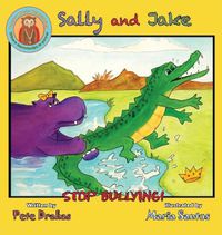 Cover image for Sally and Jake - Lets stop bullying for Petes sake