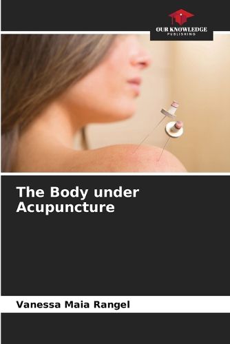 Cover image for The Body under Acupuncture